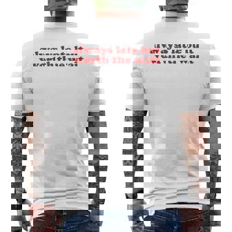 Always Late But Worth The Wait Y2k Aesthetic Camiseta Hombre Estampado Espalda - Regaloses