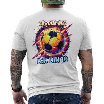 Children's Aus Dem Weg Ich Bin 10 Fußballer Fußballer Birthday Boy T-Shirt mit Rückendruck - Geschenkecke