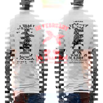 In February We Wear Red Heart Disease Awareness Messy Bun Men's Back Print T-Shirt - Monsterry
