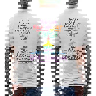 Gay You Can Kick Me Out Of Church Not Out Of God's Kingdom Premium Men's Back Print T-Shirt - Monsterry