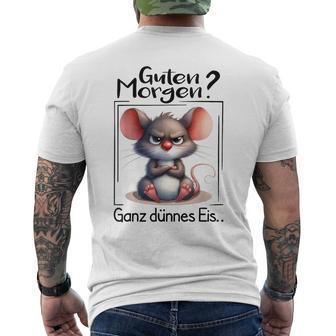 Guten Morgen Ganz Dünnes Eis Morgenmuffel Lustige Maus T-Shirt mit Rückendruck - Geschenkecke