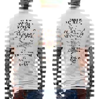 I'm Not Retired I'm A Professional Oma Retirement Oma Men's T-shirt Back Print | Seseable UK