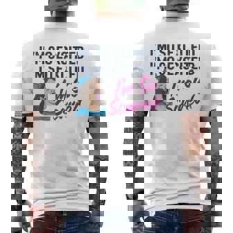 I'm So Excited I'm So Excited I'm So Scared Apparel Men's Back Print T-Shirt - Monsterry