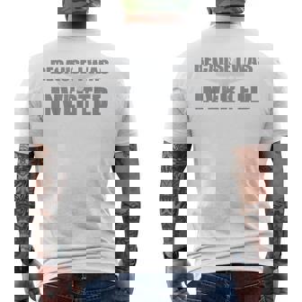 Because I Was Inverted Con Texto En Inglés Because I Was Inverted Camiseta Hombre Estampado Espalda - Regaloses