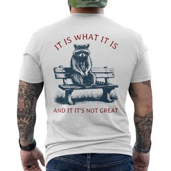 It Is What It Is And It Is Not Great Mapache Camiseta Hombre Estampado Espalda - Regaloses