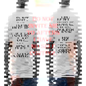 Do Not Invita Me To Afters I Have No Self Control – Party Camiseta Hombre Estampado Espalda - Regaloses