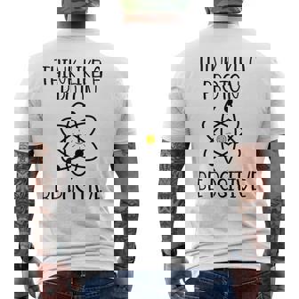 Piensa Como Un Protón Sé Positivo Ciencia Divertida Químico Atómico Camiseta Hombre Estampado Espalda - Regaloses