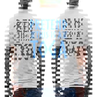 Pretend This Is A Toga Greek Party Costume Men's T-shirt Back Print - Seseable