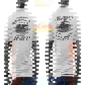 More Spaghetti Less Upsetti Pasta Spruch T-Shirt mit Rückendruck - Geschenkecke