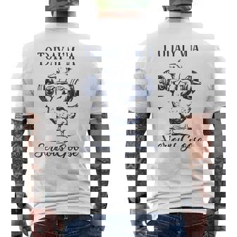 Today I'm A Serious Goose Lifting Weights Gym Fitness Men's T-shirt Back Print - Thegiftio