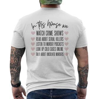True Crime In This House We Love Murder Podcast Cold Cases Premium Men's Back Print T-Shirt - Monsterry