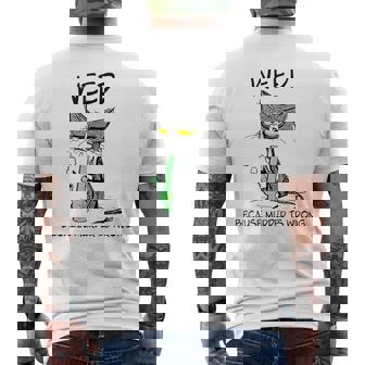 Weed Because Murder Is Wrong Apparel Men's Back Print T-Shirt - Monsterry