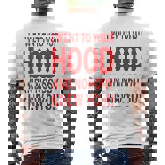 I Went To Your Hood And Nobody Knew You Diseño En La Parte Trasera Camiseta Hombre Estampado Espalda - Regaloses
