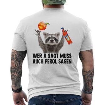 Wer A Sagt Muss Auch Perol Sagen Waschbär Meme Pedro Spritz T-Shirt mit Rückendruck - Geschenkecke