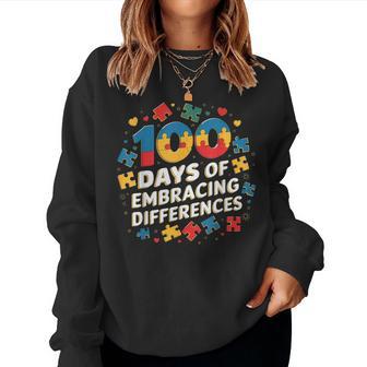 100 Days Of School Sped Teacher Embracing Differences Autism Women Sweatshirt - Monsterry