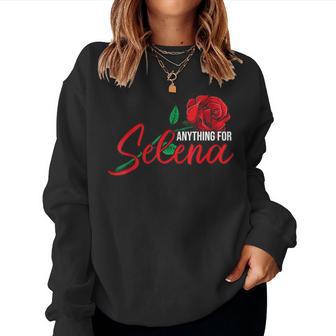 Anything Selenas Roses Queen Of Tejano Selenas Apparel Women Sweatshirt - Thegiftio UK