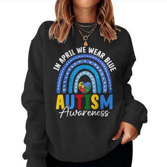 Autism Awareness Rainbow In April We Wear Blue Ribbon Autism Women Sweatshirt - Thegiftio