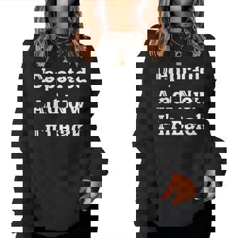 On Back Deported And Now I'm Back Quote Women Women Sweatshirt | Mazezy