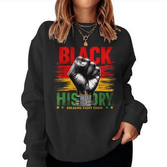 Black History Month Breaking Every Chain Women Sweatshirt - Thegiftio