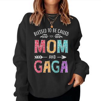 Blessed To Be Called Mom And Gaga Women Sweatshirt - Thegiftio UK