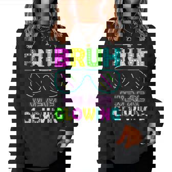 Bruh We Are Glowing Colorful Tie Dye Team For Women Women Sweatshirt - Seseable