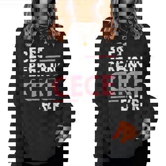 Cece For Grandma Cute Best Freakin' Cece Ever Women Sweatshirt | Mazezy