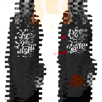 Coffee Lover's Valentine's Day Coffee Is My Valentine Women Sweatshirt - Seseable