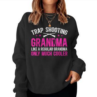 Cool Trap Shooting Grandma Trap Shooting Grandmother Women Sweatshirt - Thegiftio UK