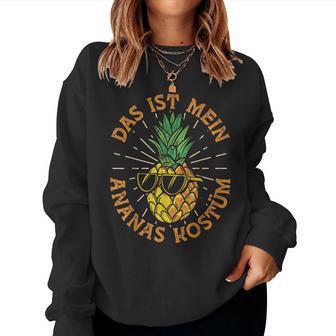 Das Ist Mein Ananas Costume Carnival Fancy Dress Fruit Fruit Sweatshirt Frauen - Geschenkecke