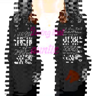 Dirt Bike Auntie Life Dirt Bike Aunt Of A Dirt Biker Aunt Women Sweatshirt - Seseable
