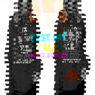 Dont Stress Do Your Best Testing Day Teachers Boys Girls Women Sweatshirt - Monsterry