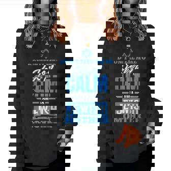 Don't Tell Me To Keep Calm Jewish Mother And Mother's Women Sweatshirt - Seseable