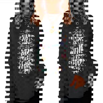 If I End Up Like My Mother Please Euthanize Me Women Sweatshirt - Thegiftio