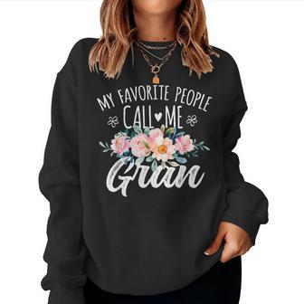 My Favorite People Call Me Gran Floral Birthday Gran Women Sweatshirt - Thegiftio UK