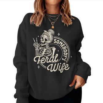 Feral Wife Skeleton Spoiled Wife Somebody's Feral Wife Women Sweatshirt - Thegiftio UK