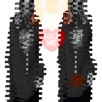 Suck Me Heart Lollipop Candy Valentine's Day Women Women Sweatshirt - Seseable