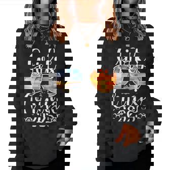 Girls Cruise 2025 Girls Cruise Trip 2025 Vacation Lovers Women Sweatshirt - Monsterry