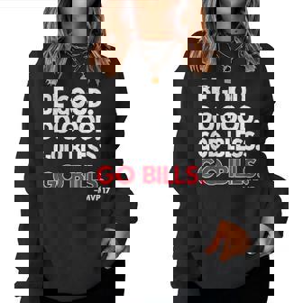 Be Good Do Good God Bless Go Bills For Women Women Sweatshirt - Thegiftio