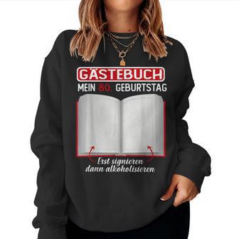 Guest Book 80Th Birthday Decoration Man Woman 80Th Birthday Sweatshirt Frauen - Geschenkecke