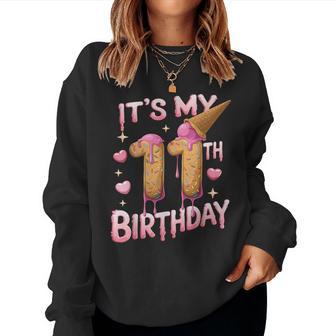 Ice Cream 11Th Birthday For Girls 11 Year Old Birthday Women Sweatshirt - Thegiftio UK