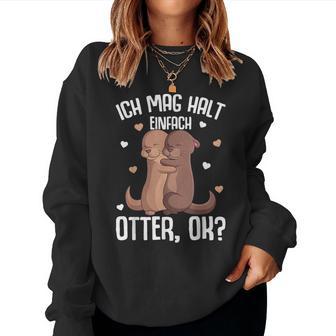 Ich Mag Halt Otter Seeotter Children's Girls' Women's Sweatshirt Frauen - Geschenkecke