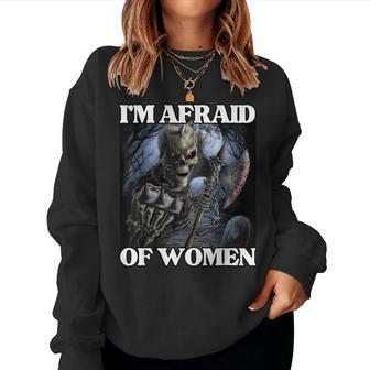 I'm Afraid Of Edgy Cool Hard Skeleton Meme Women Sweatshirt - Monsterry