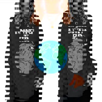 I'm With Her Mother Earth Climate Change Protest Earth Day Women Sweatshirt | Seseable CA