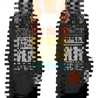 It's Me Hi I'm The Mom It's Me Mommy Retro Women Sweatshirt | Seseable CA