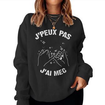 J'peux Pas J'ai Mec Humour Cadeau Drôle Relation Pour Fille Sweat-shirt pour femme - Cadeauxyz