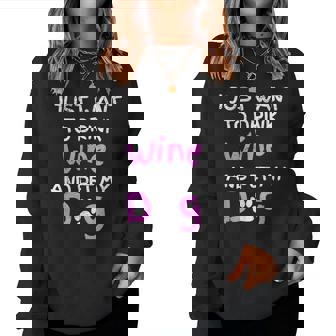 I Just Want To Beber Wine And Pet My Dog Dog Wine Sudadera Mujer - Regaloses