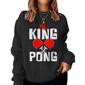 King Pong Couronne Ping Pong Humour Sport Homme Cadeau Sweat-shirt pour femme - Cadeauxyz