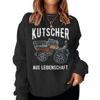 Kutscher Aus Leidenschaft Horse-Drawn Carriage Driving Sweatshirt Frauen - Geschenkecke