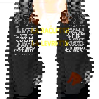 La Raclette C'est Bien Drôle Style Deie Homme Cadeau Sweat-shirt pour femme - Cadeauxyz