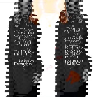 Las Chicas Buenasan Al Cielo Las Chicas Malasan A Todas Partes Gracioso Cuello Sudadera Mujer - Regaloses